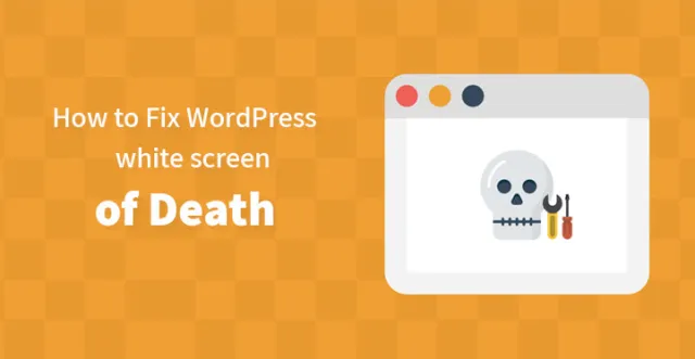 So beheben Sie den weißen Todesbildschirm von WordPress