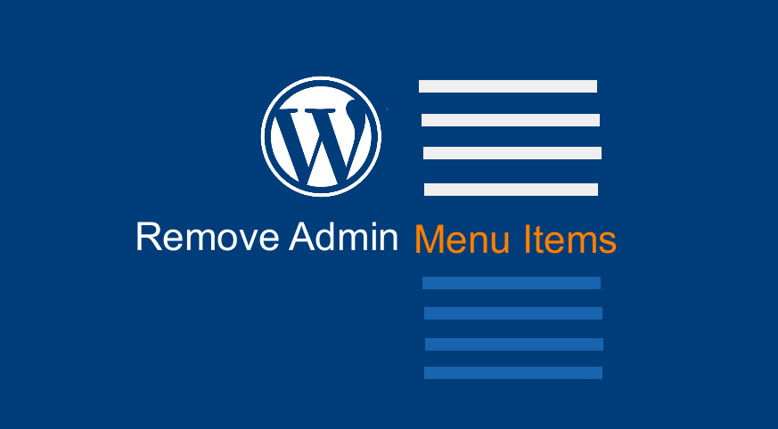 Cómo eliminar los elementos del menú de administración de WordPress mediante programación