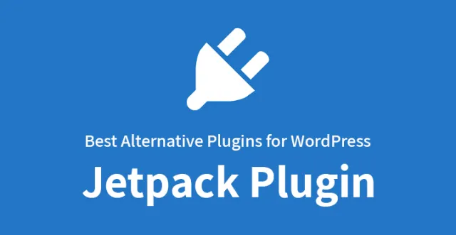 WordPress Jetpack için en iyi alternatif eklentiler