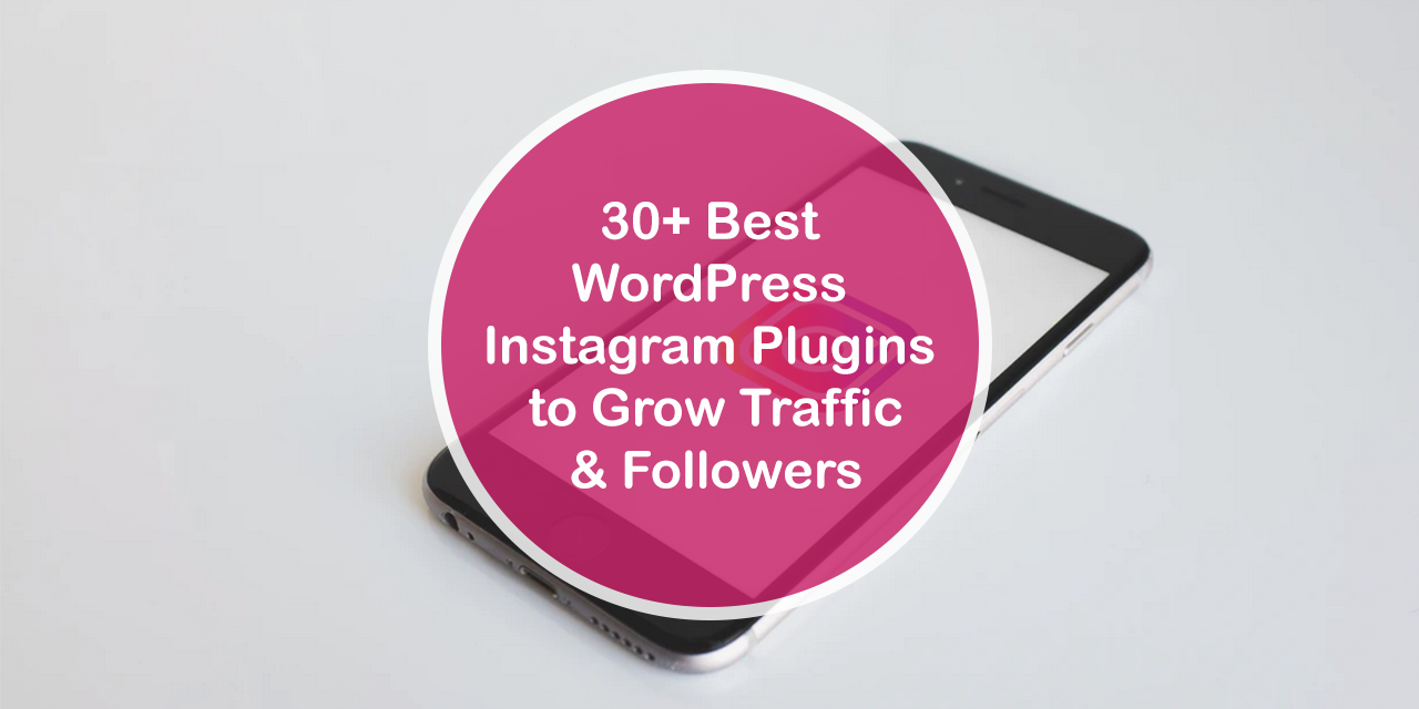 30+ meilleurs plugins Instagram WordPress