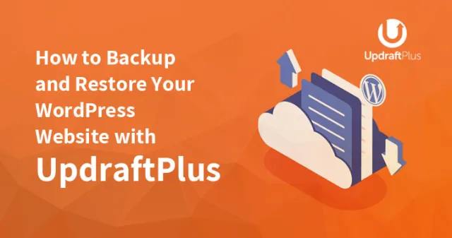 Как сделать резервную копию и восстановить ваш сайт WordPress с помощью UpdraftPlus