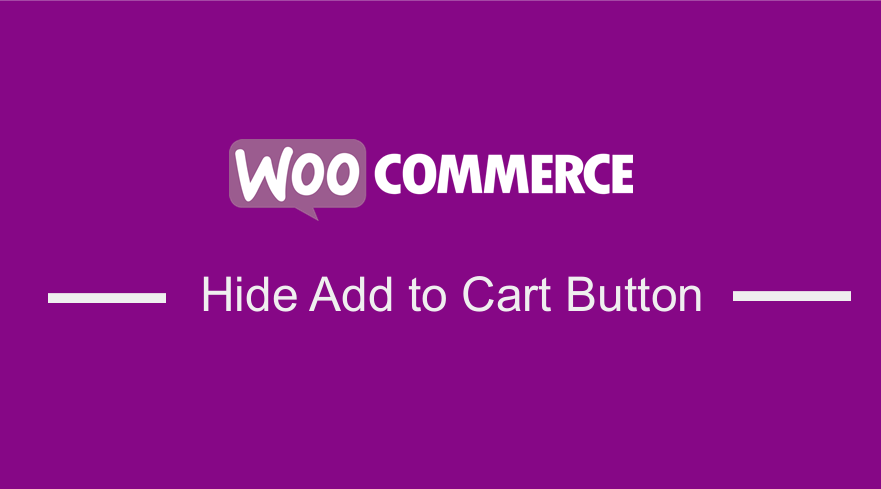 Come nascondere il pulsante Aggiungi al carrello in WooCommerce