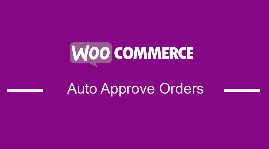 Approuver automatiquement les commandes WooCommerce