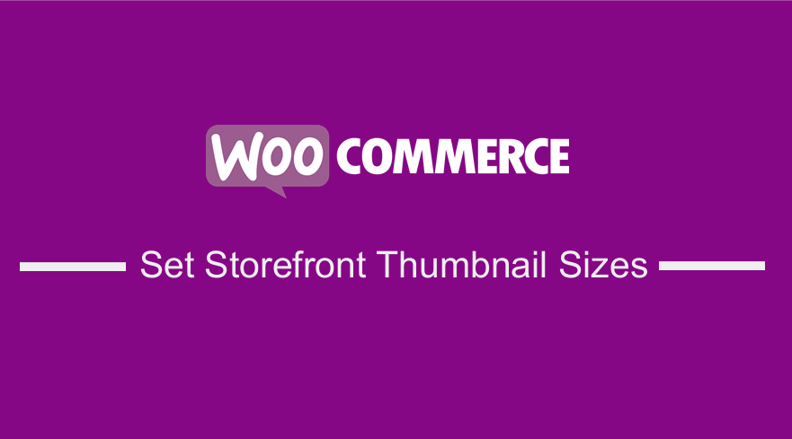 Stellen Sie die Thumbnail-Größen für WooCommerce Storefront ein