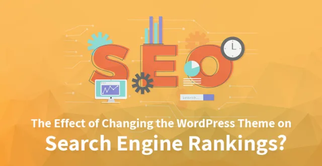 更改 WordPress 主题对搜索引擎排名的影响