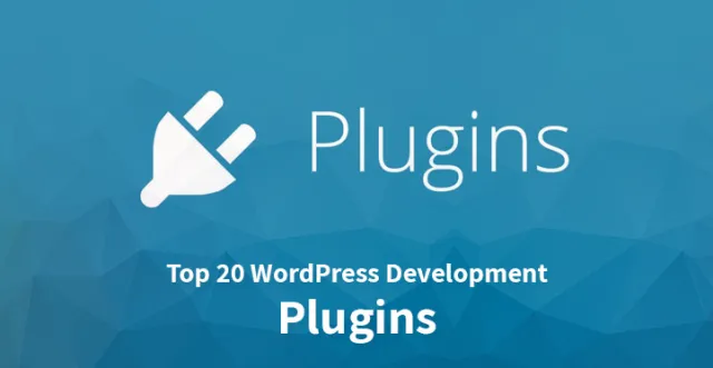 20 лучших плагинов для разработки WordPress
