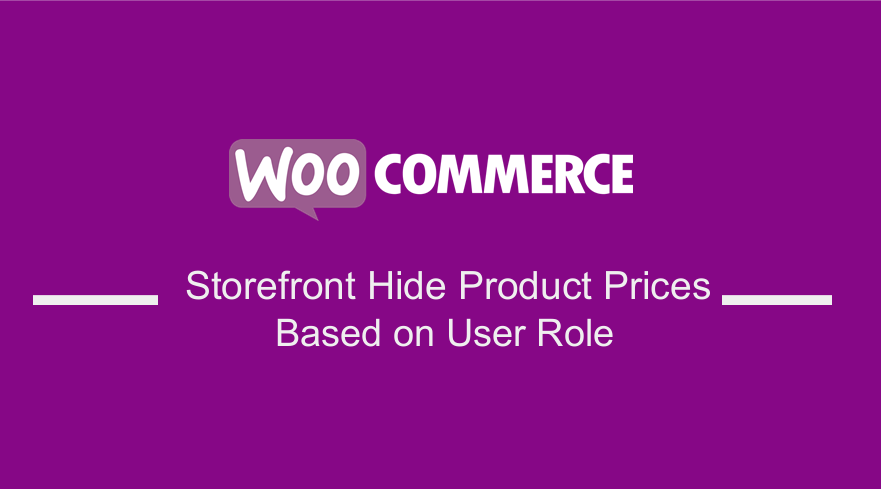 基於 WooCommerce 店面中的用戶角色隱藏產品價格