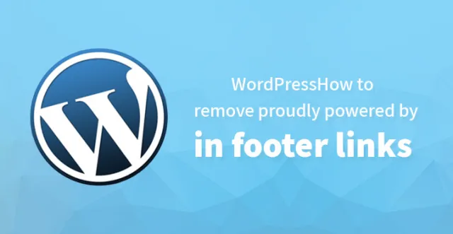 Jak usunąć dumnie powered by WordPress w linkach w stopce