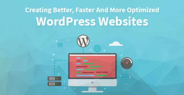 Crearea de site-uri web WordPress mai bune, mai rapide și mai optimizate