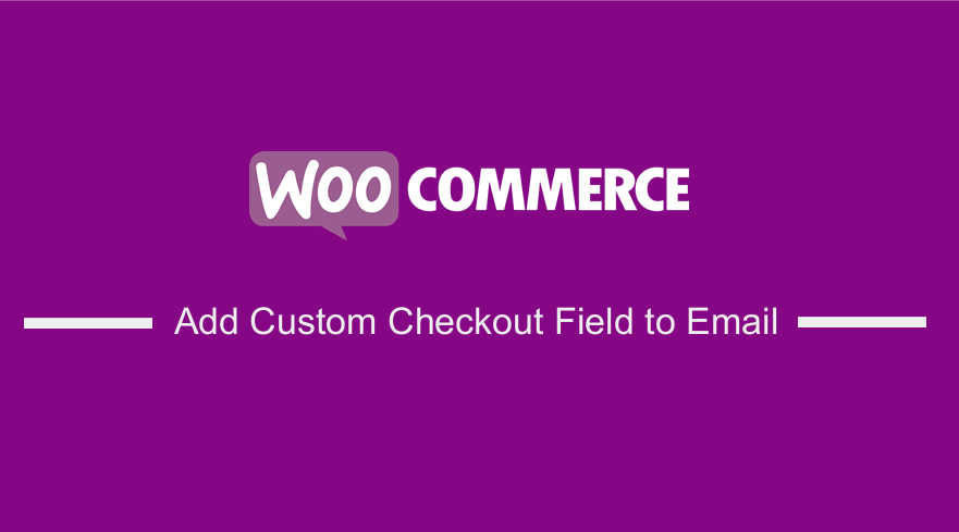 Agregue un campo de pago personalizado al correo electrónico de WooCommerce