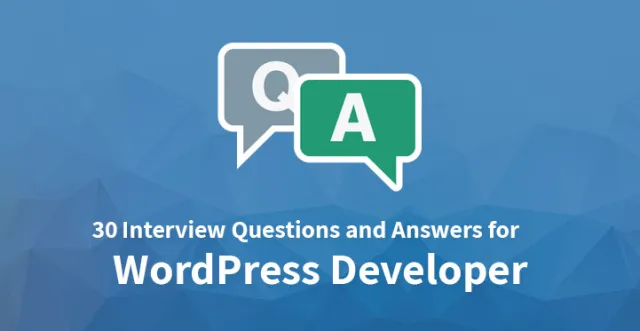 WordPress开发人员的30个面试问题和答案