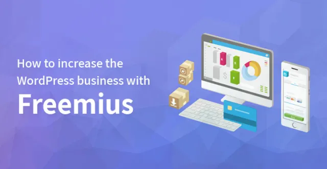 FreemiusでWordPressビジネスを拡大