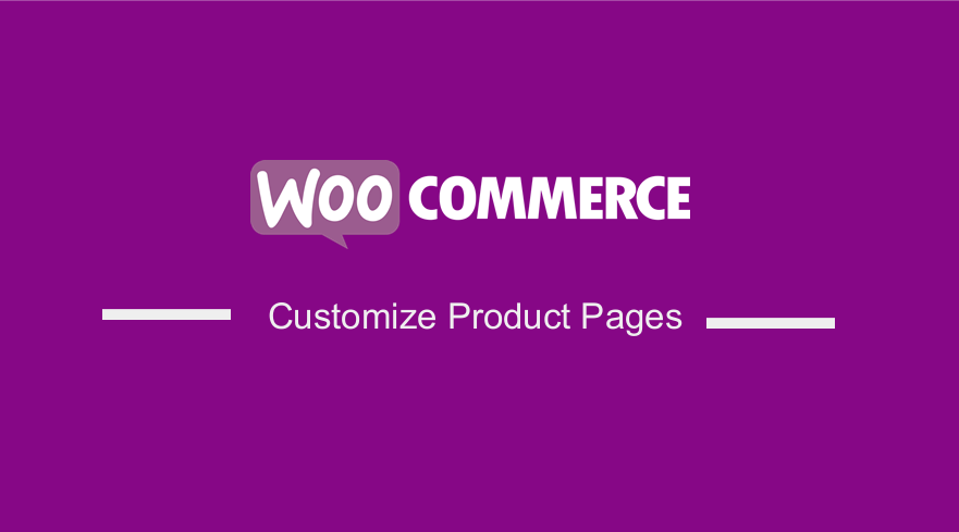 Personalizați paginile produselor WooCommerce