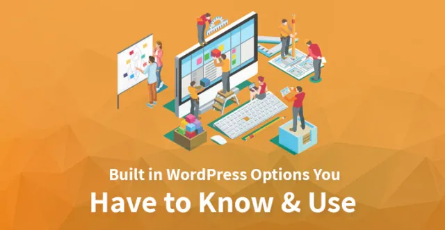 Options WordPress intégrées que vous devez savoir utiliser