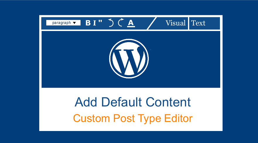 Come aggiungere contenuto predefinito all'editor del tipo di post personalizzato