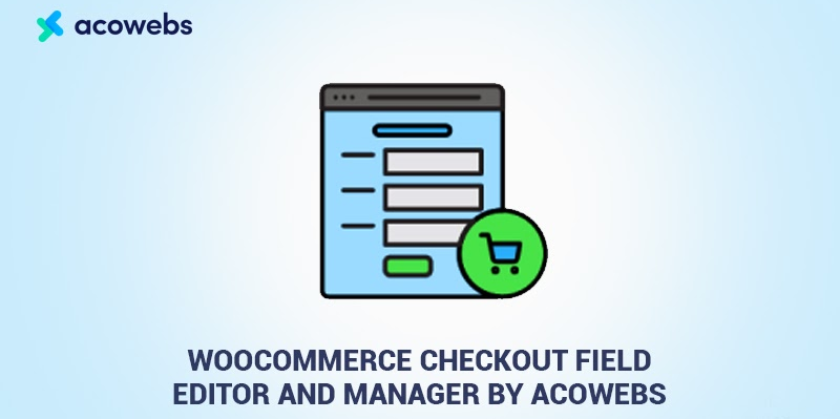 Acowebs 的 WooCommerce 結帳字段編輯器和經理