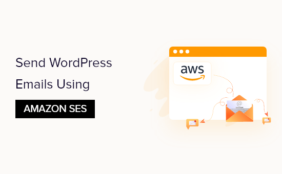 Come inviare e-mail WordPress utilizzando Amazon SES (passo dopo passo)