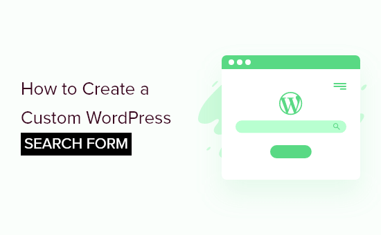 Comment créer un formulaire de recherche WordPress personnalisé (étape par étape)