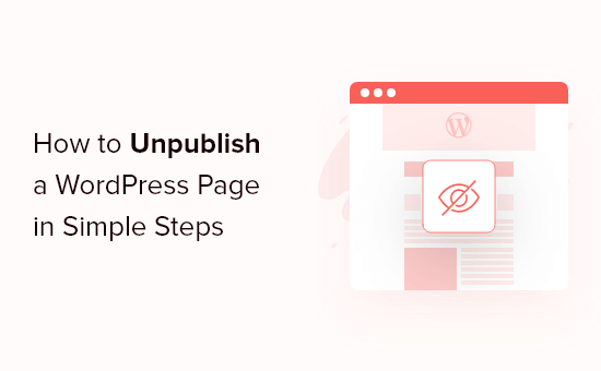 Comment dépublier une page WordPress (4 façons simples) How to unpublish a WordPress page (4 simple ways)