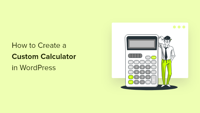 Crea fácilmente una calculadora personalizada en WordPress Easily create a custom calculator in WordPress