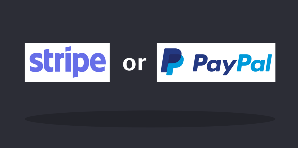 Stripe 또는 PayPal - 필요한 것