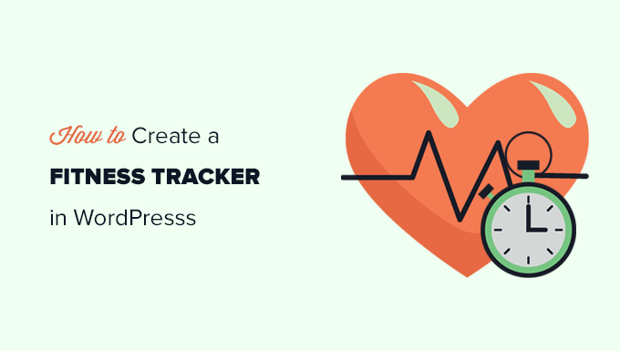 การสร้างตัวติดตามฟิตเนสใน WordPress Creating a fitness tracker in WordPress