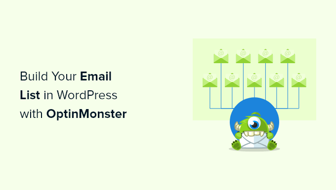 So erstellen Sie Ihre E-Mail-Liste in WordPress mit OptinMonster How to Build Your Email List in WordPress with OptinMonster