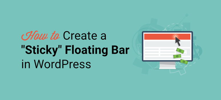 如何在 wordpress 中创建粘性浮动条 - IsItWP - 免费 WordPress 主题检测器 how to create a sticky floating bar in wordpress