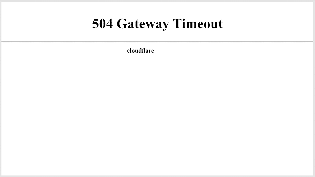 Cloudflare 导致的 504 Gateway Timeout 错误