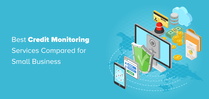 中小企業のための最高の信用監視サービス(比較) Best Credit Monitoring Services for Small Business (Compared)