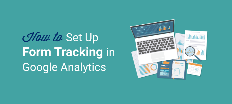 como configurar o rastreamento de formulários no google Analytics - IsItWP - Free WordPress Theme Detector how to set up form tracking in google Analytics
