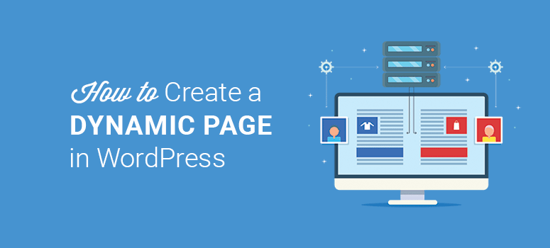 Como criar uma página de destino dinâmica no WordPress - IsItWP - Detector de tema gratuito do WordPress How to Create a Dynamic Landing Page in WordPress