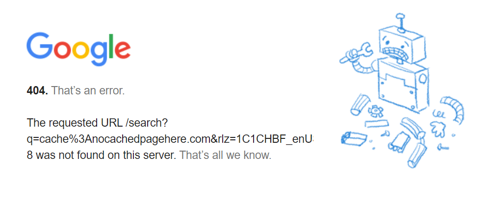 Bir sayfanın önbelleğe alınmış bir sürümü olmadığını belirten bir 404 hatası.