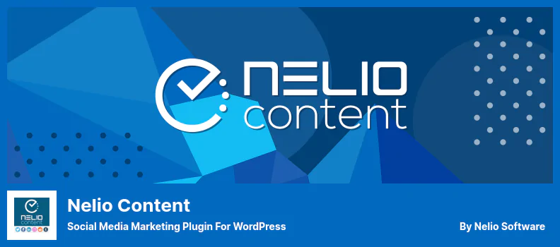 ปลั๊กอินเนื้อหา Nelio - ปลั๊กอินการตลาดโซเชียลมีเดียสำหรับ WordPress