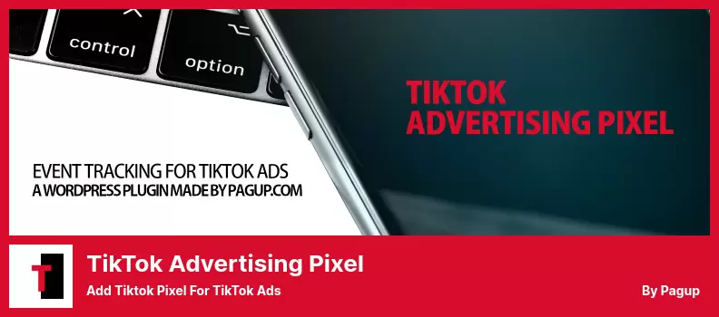Complemento TikTok Advertising Pixel: agregue Tiktok Pixel para anuncios TikTok