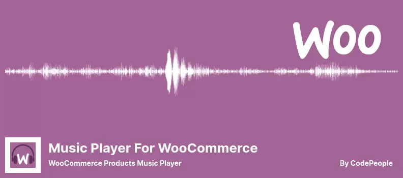 เครื่องเล่นเพลงสำหรับปลั๊กอิน WooCommerce - ผลิตภัณฑ์ WooCommerce เครื่องเล่นเพลง