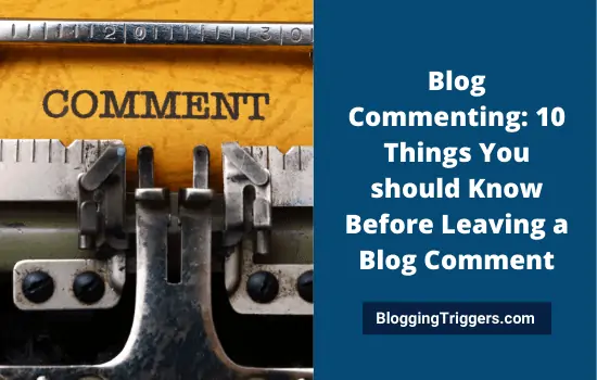Blog Commenting 10 Things You should Know Before Leaving a Blog Comment