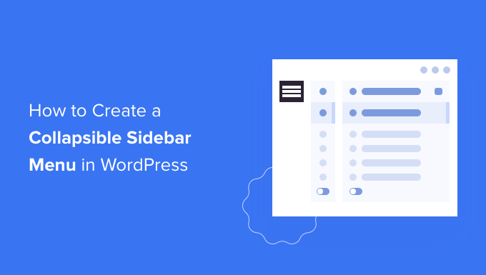 Como criar um menu de barra lateral dobrável no WordPress (a maneira mais fácil) How to Create a Collapsible Sidebar Menu in WordPress (The Easy Way)