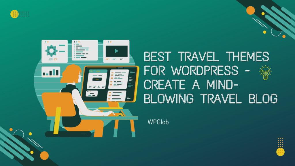 best-travel-themes-for-wordpress-create-a-mind-blowing-travel-blog.jpg