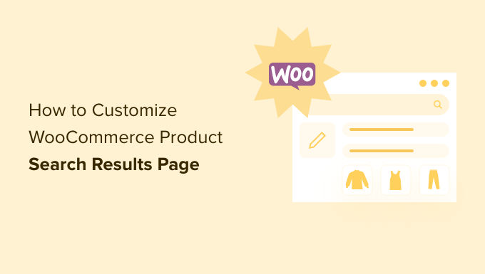 Como personalizar a página de resultados da pesquisa de produtos WooCommerce How to Customize WooCommerce Product Search Results Page