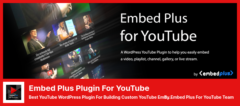 Plugin Embed Plus per YouTube Plugin - Il miglior plugin per WordPress per YouTube per la creazione di esperienze di incorporamento YouTube personalizzate