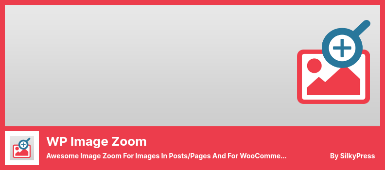Плагин WP Image Zoom - Потрясающее масштабирование изображений для изображений в сообщениях/страницах и для продуктов WooCommerce