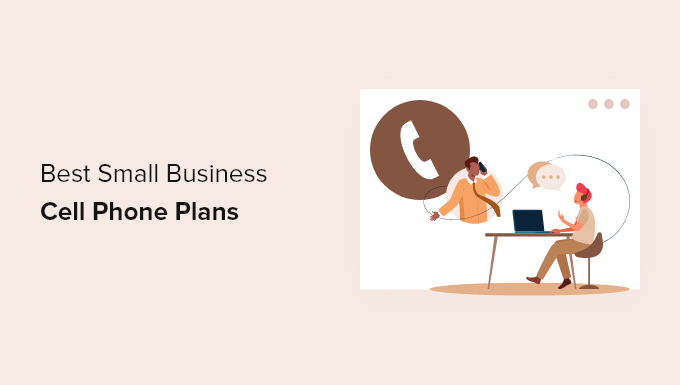 I migliori piani per telefoni cellulari per piccole imprese Best small business cell phone plans