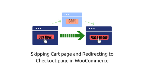 Lewati halaman Keranjang dan arahkan ke halaman Checkout di WooCommerce Skip Cart page and redirect to Checkout page in WooCommerce