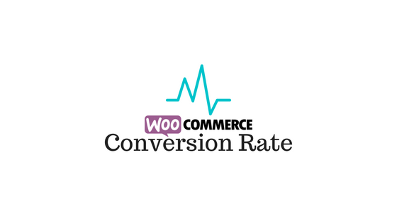 WooCommerce Dönüşüm Oranı Header image for WooCommerce Conversion Rate
