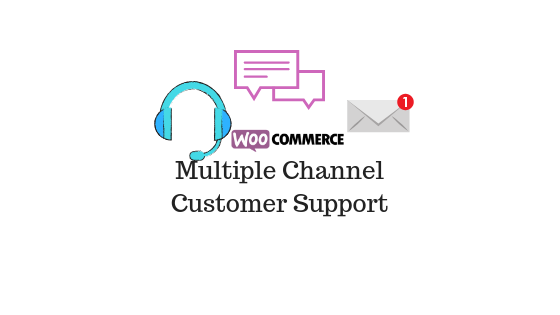 Kundensupport Mehrere Kanäle WooCommerce Customer support WooCommerce multiple channels
