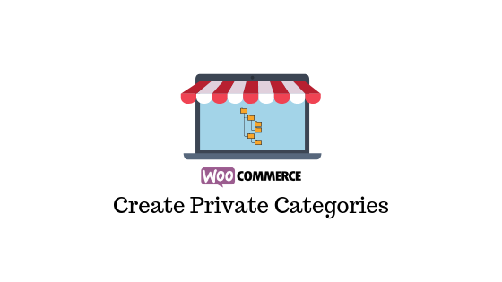 Create Private Categories in WooCommerce