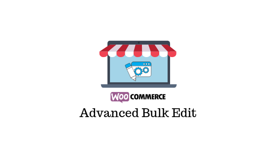 Masowa edycja produktów WooCommerce Bulk Edit WooCommerce Products
