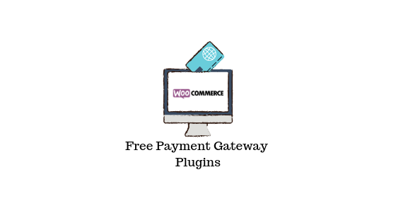 Бесплатные плагины платежного шлюза WooCommerce Free WooCommerce Payment Gateway Plugins