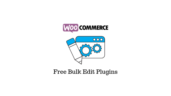 Complementos gratuitos de edición masiva de WooCommerce Free WooCommerce Bulk Edit Plugins